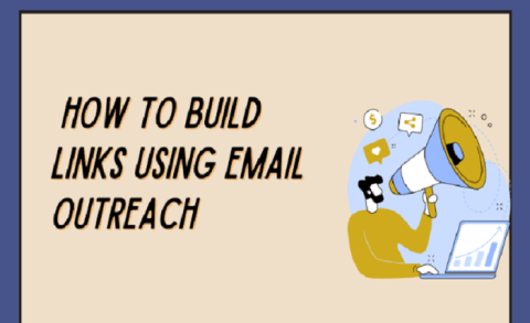 How To Build Links Using Email Outreach
